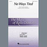 Cover Art for "No Ways Tired (arr. Rollo Dilworth)" by African American Spiritual