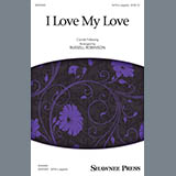 I Love My Love (arr. Russell Robinson) Partituras Digitais