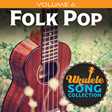 Cover Art for "Ukulele Song Collection, Volume 6: Folk Pop" by Various