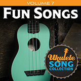 Couverture pour "Ukulele Song Collection, Volume 7: Fun Songs" par Various
