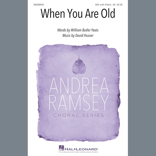When You Are Old von David HusserWilliam Butler Yeats and David Husser (Download) » Chornoten