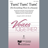 Turn! Turn! Turn! (To Everything There Is A Season) (arr. Cristi Cary Miller)