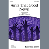 Traditional Spiritual - Ain'a That Good News! (arr. Victor C. Johnson)