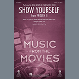 Cover Art for "Show Yourself (from Disney's Frozen 2) (arr. Mac Huff)" by Idina Menzel and Evan Rachel Wood
