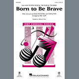 Born To Be Brave (from High School Musical: The Musical: The Series) Partituras