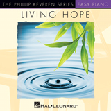 Phil Wickham - Living Hope (arr. Phillip Keveren)