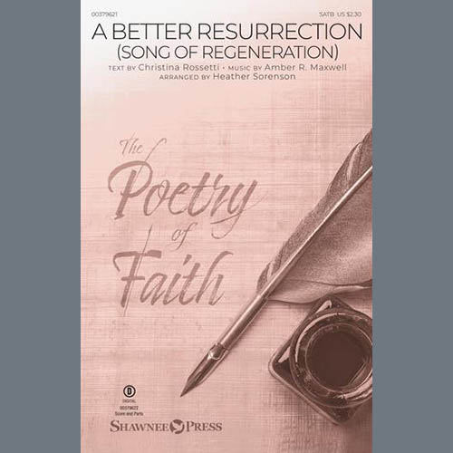 A Better Resurrection (Song Of Regeneration) (arr. Heather Sorenson)