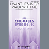 Traditional Spiritual - I Want Jesus To Walk With Me (arr. Milburn Price)