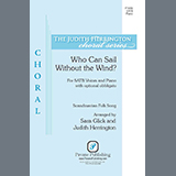 Who Can Sail Without the Wind? (arr. Sara Glick and Judith Herrington) Sheet Music