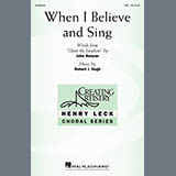 Cover Art for "When I Believe And Sing" by Robert I. Hugh