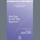 His Eye Is On The Sparrow (arr. Stacey V. Gibbs & Robert T. Townsend) Partiture