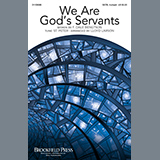 We Are God's Servants (arr. Lloyd Larson)