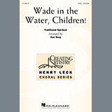 Traditional Spiritual - Wade In The Water, Children! (arr. Ken Berg)