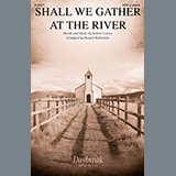 Couverture pour "Shall We Gather At The River (arr. Russell Robinson)" par Robert Lowry