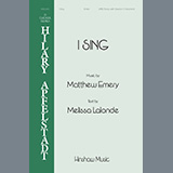I Sing (Matthew Emery; Melissa Lalonde) Partiture