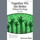 Together We Are Better (When We Sing)