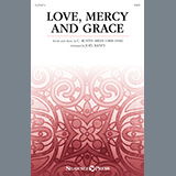 Love, Mercy and Grace (arr. Joel Raney)