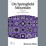 Cover Art for "On Springfield Mountain (arr. Vicki Tucker Courtney)" by American Folk Song