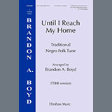Brandon A. Boyd - Until I Reach My Home