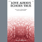 Cover Art for "Love Always Echoes True (arr. Roger Thornhill)" by Victoria Schwarz