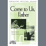 Abdeckung für "Come To Us, Father (arr. Richard A. Nichols)" von Tom DiFeo