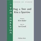 Carátula para "Hug A Tree and Kiss A Sparrow" por Ian Good