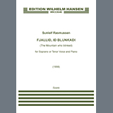 Couverture pour "Fjallið, ið blunkaði (The Mountain Who Blinked) (for Tenor or Soprano)" par Sunleif Rasmussen