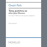 Owain Park - Tota pulchra es (after Jean Mouton)