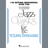 Cover Art for "I'm Getting Sentimental Over You (arr. Mark Taylor) - Trumpet 1" by Ned Washington