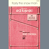 Cover Art for "Frosty The Snow Man (arr. Ed Lojeski)" by Jack Rollins & Steve Nelson