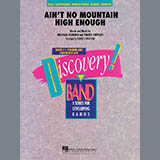 Aint No Mountain High Enough - Concert Band Partitions