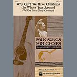 Carátula para "Why Can't We Have Christmas The Whole Year Around (We Wish You A Merry Christmas)" por The Weavers