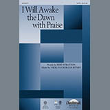 Abdeckung für "I Will Awake The Dawn With Praise - Full Score" von Vicki Tucker Courtney