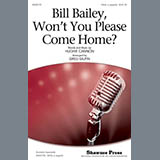 Cover Art for "Bill Bailey, Won't You Please Come Home (arr. Greg Gilpin)" by Hughie Cannon