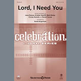 Lord, I Need You (arr. David Angerman)