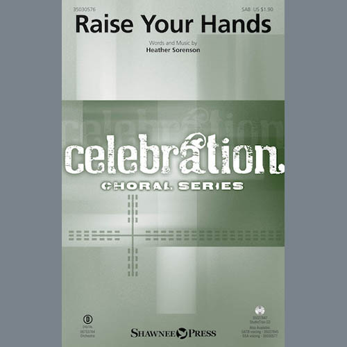 Raise Your Hands Von Heather Sorenson » Noten Für Gemischten Chor