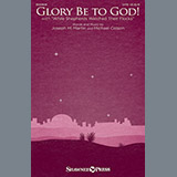 Joseph M. Martin - Glory Be To God! (With While Shepherds Watched Their Flocks)