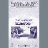Rejoice, The Risen Lord Is King!
