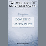 Couverture pour "We Will Live to Serve Our Savior" par Don Besig