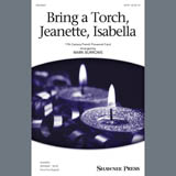 Bring A Torch, Jeannette, Isabella (arr. Mark Burrows) Sheet Music