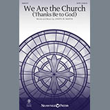 Joseph M. Martin - We Are The Church (Thanks Be To God)