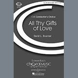 David Brunner - All Thy Gifts Of Love