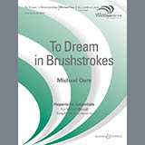 Couverture pour "To Dream in Brushstrokes - Bb Clarinet 2" par Michael Oare