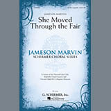 Couverture pour "She Moved Thro' The Fair (She Moved Through The Fair)" par Jameson Marvin
