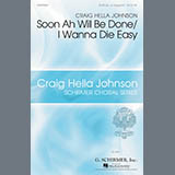 Cover Art for "Soon Ah Will Be Done / I Want To Die Easy" by Craig Hella Johnson
