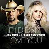 Cover Art for "If I Didn't Love You" by Jason Aldean & Carrie Underwood