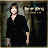 Cover Art for "Do You Believe Me Now" by Jimmy Wayne