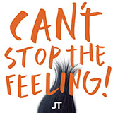 Cover Art for "Can't Stop The Feeling! (from Trolls) (arr. Joseph Hoffman)" by Justin Timberlake