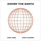 Couverture pour "Cover The Earth" par Kari Jobe, Cody Carnes & Elevation Worship