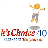 Cover Art for "Not An Addict" by K'S Choice